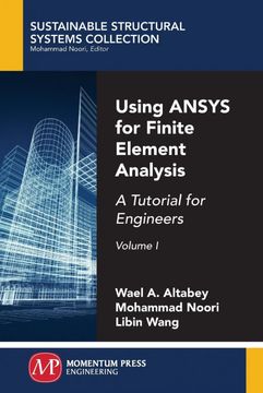 portada Using Ansys for Finite Element Analysis, Volume i: A Tutorial for Engineers (en Inglés)