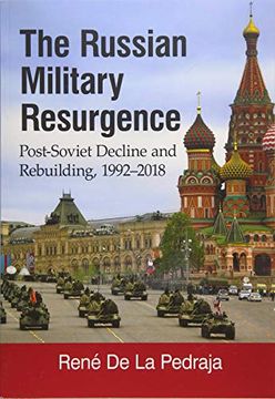 portada The Russian Military Resurgence: Post-Soviet Decline and Rebuilding, 1992-2018 (en Inglés)