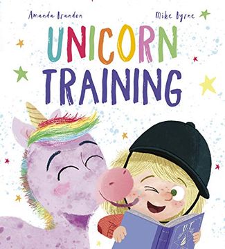 portada Unicorn Training: A Story About Patience and the Love for a pet (Storytime) (en Inglés)