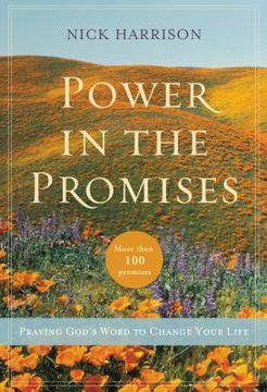 portada Power in the Promises: Praying God's Word to Change Your Life (in English)