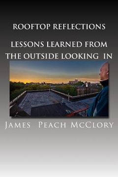 portada Rooftop Reflections Lessons Learned from the Outside Looking In (en Inglés)
