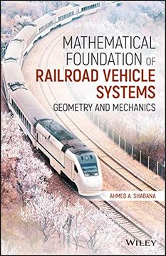 portada Mathematical Foundation of Railroad Vehicle Systems: Geometry and Mechanics
