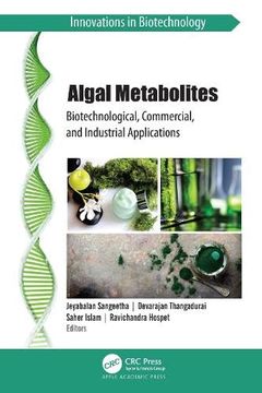 portada Algal Metabolites: Biotechnological, Commercial, and Industrial Applications (Innovations in Biotechnology) (en Inglés)
