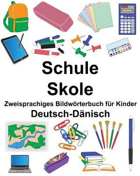 portada Deutsch-Dänisch Schule/Skole Zweisprachiges Bildwörterbuch für Kinder (en Alemán)