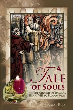 portada A Tale of Souls: The Church in Turmoil - Henry VIII to Bloody Mary (en Inglés)