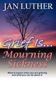 portada grief is...mourning sickness (en Inglés)