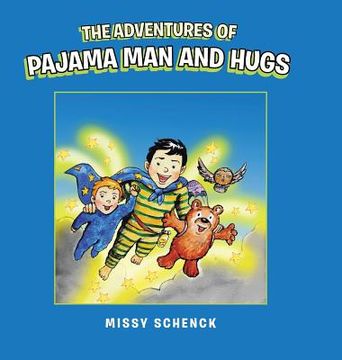portada The Adventures of Pajama Man and Hugs (en Inglés)