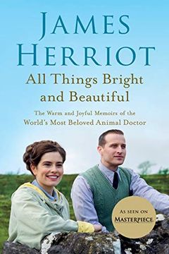 portada All Things Bright and Beautiful: The Warm and Joyful Memoirs of the World'S Most Beloved Animal Doctor (All Creatures Great and Small) 