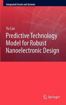 portada predictive technology model for robust nanoelectronic design (en Inglés)