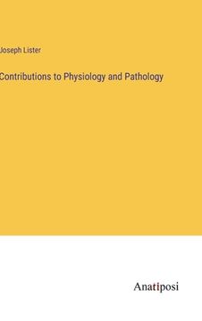 portada Contributions to Physiology and Pathology (en Inglés)