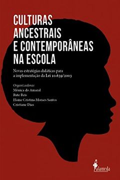 portada Culturas Ancestrais e Contemporâneas na Escola: Novas Estratégias Didáticas Para a Implementação da lei 10. 639 