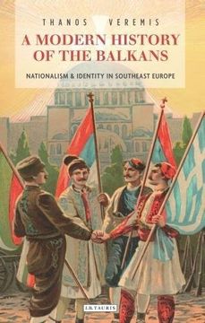 portada A Modern History of the Balkans: Nationalism and Identity in Southeast Europe (Library of Balkan Studies) (en Inglés)