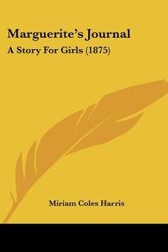 portada marguerite's journal: a story for girls (1875) (in English)