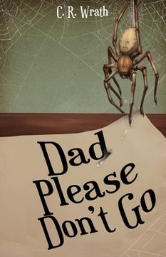 portada Dad Please Don't Go (en Inglés)
