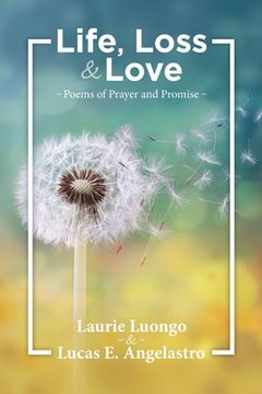 portada Life, Loss and Love: Poems of Prayer and Promise 