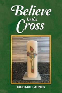 portada Believe in the Cross (en Inglés)