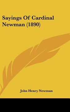 portada sayings of cardinal newman (1890) (in English)