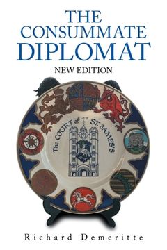 portada The Consummate Diplomat: New Edition (en Inglés)