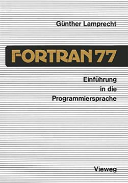 portada Einführung in die Programmiersprache Fortran 77: Anleitung zum Selbststudium (en Alemán)