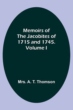 portada Memoirs of the Jacobites of 1715 and 1745. Volume I (en Inglés)