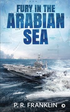 portada Fury in the Arabian Sea (en Inglés)