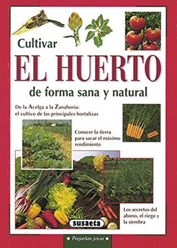 portada Cultivar el Huerto de Forma Sana y Natural (in Spanish)
