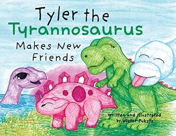 portada Tyler the Tyrannosaurus Makes new Friends (en Inglés)