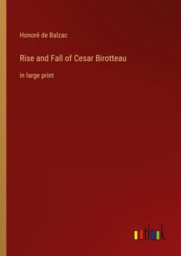 portada Rise and Fall of Cesar Birotteau: in large print 