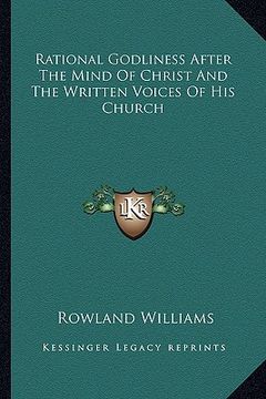 portada rational godliness after the mind of christ and the written voices of his church (in English)