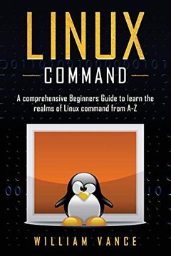 portada Linux Command: A Comprehensive Beginners Guide to Learn the Realms of Linux Command From a-z (en Inglés)