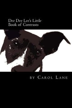 portada Dee Dee Lee's Little Book of Contrasts (en Inglés)