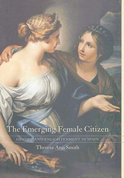 portada The Emerging Female Citizen: Gender and Enlightenment in Spain 