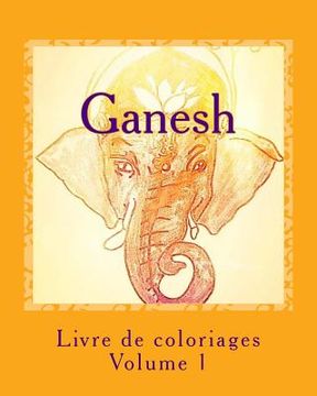 portada Livre de coloriage - Ganesh: Les Dieux (en Francés)