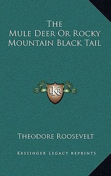 portada the mule deer or rocky mountain black tail (en Inglés)