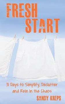 portada Fresh Start: 31 Days to Simplify, Declutter, and Rein in the Chaos
