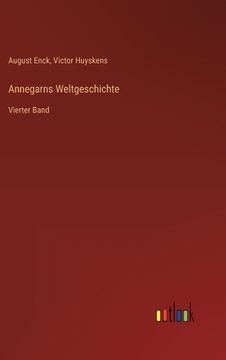 portada Annegarns Weltgeschichte: Vierter Band (en Alemán)