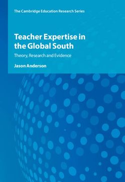 portada Teacher Expertise in the Global South: Theory, Research and Evidence (Cambridge Education Research) (en Inglés)