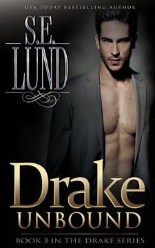 portada Drake Unbound: Book Three in the Drake Series (in English)