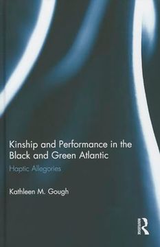 portada Kinship and Performance in the Black and Green Atlantic: Haptic Allegories (en Inglés)