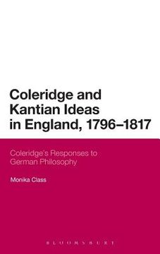 portada coleridge and kantian ideas in england, 1796-1817: coleridge's responses to german philosophy (en Inglés)