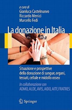 portada La Donazione in Italia: Situazione E Prospettive Della Donazione Di Sangue, Organi, Tessuti, Cellule E Midollo Osseo (in Italian)