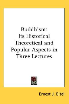 portada buddhism: its historical theoretical and popular aspects in three lectures (in English)