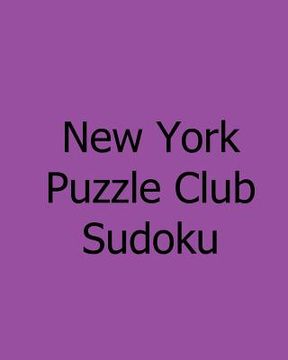 portada New York Puzzle Club Sudoku: Wednesday Puzzles (en Inglés)