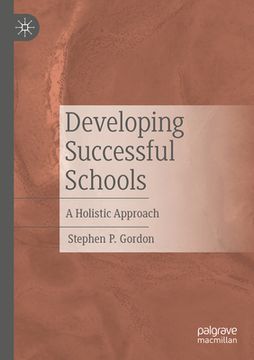 portada Developing Successful Schools: A Holistic Approach (in English)
