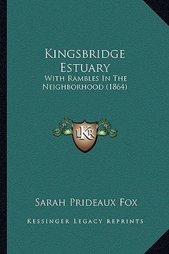 portada kingsbridge estuary: with rambles in the neighborhood (1864) (en Inglés)