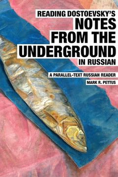 portada Reading Dostoevsky's Notes from the Underground in Russian: A Parallel-Text Russian Reader (in English)