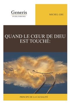 portada Quand Le Coeur de Dieu Est Touché, Principe de la Causalité (en Francés)
