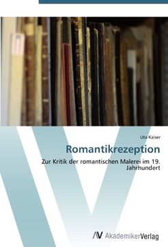 portada Romantikrezeption: Zur Kritik der romantischen Malerei im 19. Jahrhundert