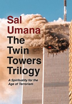 portada The Twin Towers Trilogy: A Spirituality for the Age of Terrorism (en Inglés)