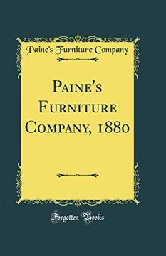 portada Paine's Furniture Company, 1880 (Classic Reprint) (en Inglés)
